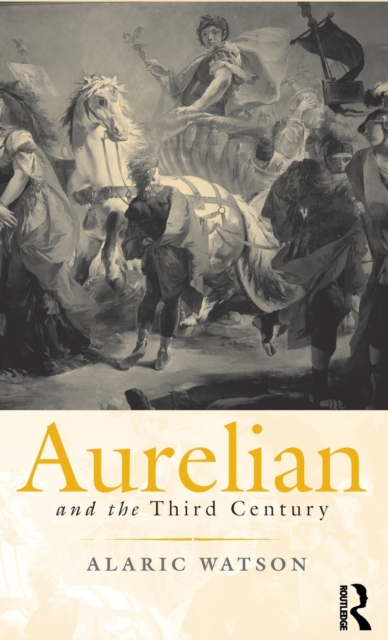 Aurelian and the Third Century, Hardback Book
