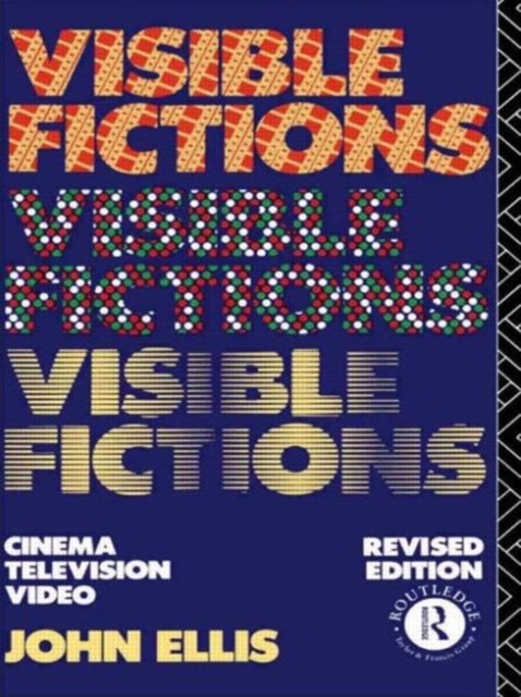 Visible Fictions : Cinema: Television: Video, Paperback / softback Book