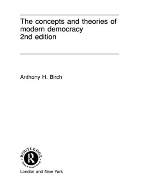The Concepts and Theories of Modern Democracy, Paperback Book