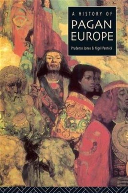 A History of Pagan Europe, Hardback Book