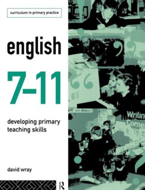 English 7-11 : Developing Primary Teaching Skills, Paperback / softback Book