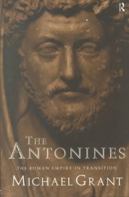 The Antonines : The Roman Empire in Transition, Hardback Book