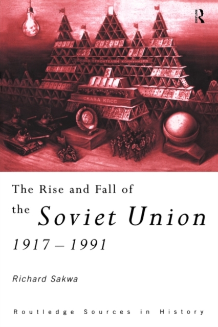 The Rise and Fall of the Soviet Union, Paperback / softback Book