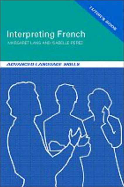 Interpreting French : Advanced Language Skills, Mixed media product Book