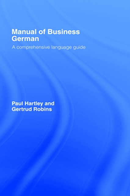 Manual of Business German : A Comprehensive Language Guide, Paperback / softback Book