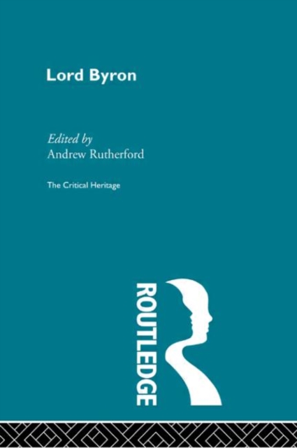 Lord Byron : The Critical Heritage, Hardback Book
