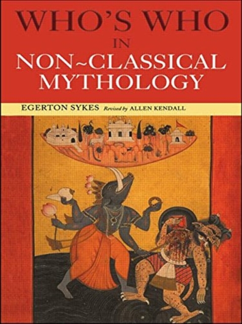 Who's Who in Non-Classical Mythology, Paperback Book