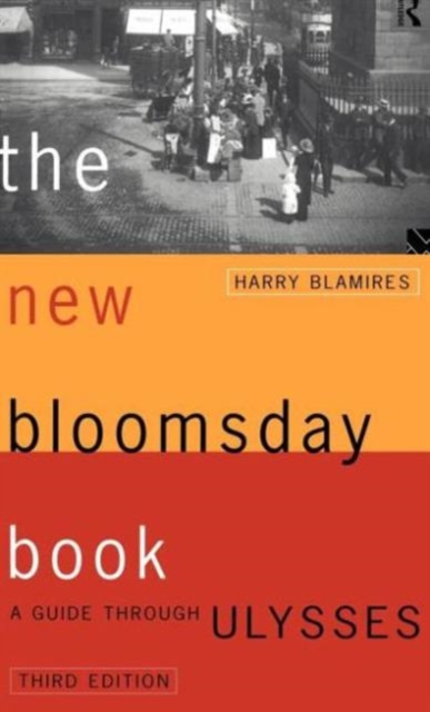 The New Bloomsday Book : A Guide Through Ulysses, Hardback Book