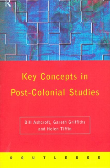 Post-Colonial Studies : The Key Concepts, Paperback Book
