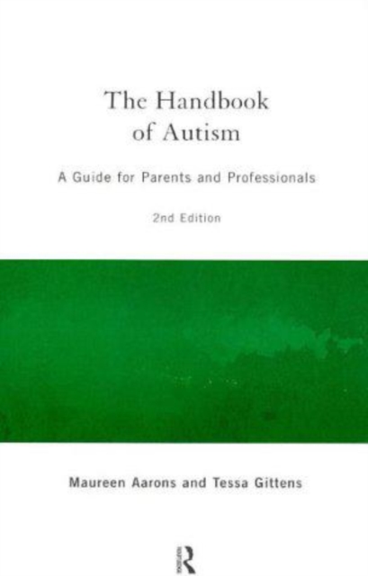 The Handbook of Autism : A Guide for Parents and Professionals, Paperback / softback Book