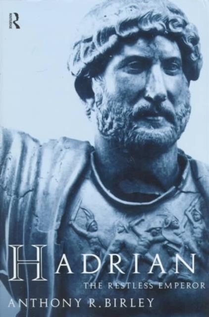 Hadrian : The Restless Emperor, Hardback Book