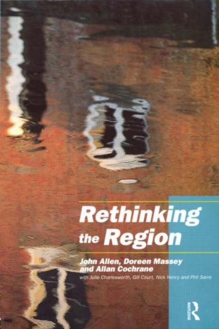 Rethinking the Region : Spaces of Neo-Liberalism, Paperback / softback Book