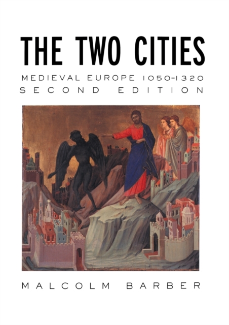 The Two Cities : Medieval Europe 1050-1320, Paperback / softback Book