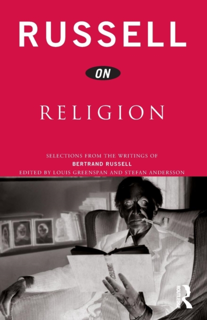 Russell on Religion : Selections from the Writings of Bertrand Russell, Paperback / softback Book