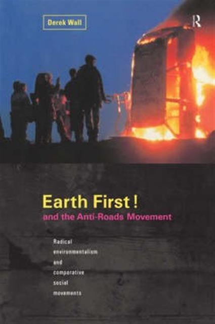 Earth First:Anti-Road Movement, Hardback Book