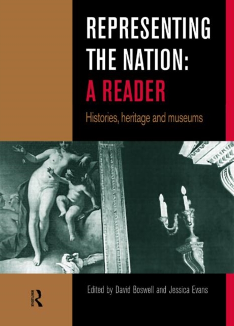 Representing the Nation: A Reader : Histories, Heritage, Museums, Paperback / softback Book