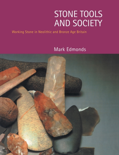 Stone Tools & Society, Paperback / softback Book