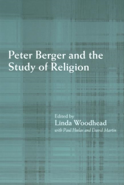 Peter Berger and the Study of Religion, Paperback / softback Book