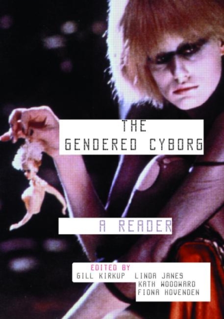 The Gendered Cyborg : A Reader, Paperback / softback Book