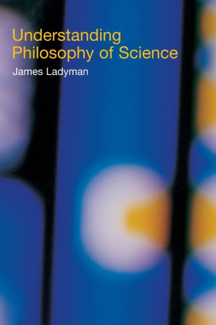 Understanding Philosophy of Science, Paperback / softback Book