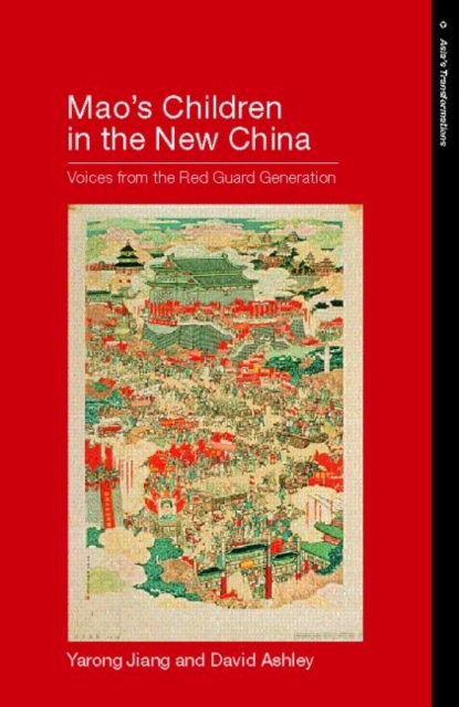 Mao's Children in the New China : Voices From the Red Guard Generation, Paperback / softback Book