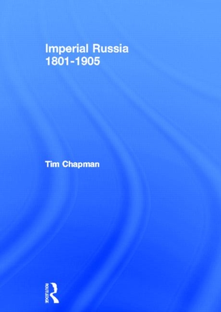 Imperial Russia, 1801-1905, Hardback Book