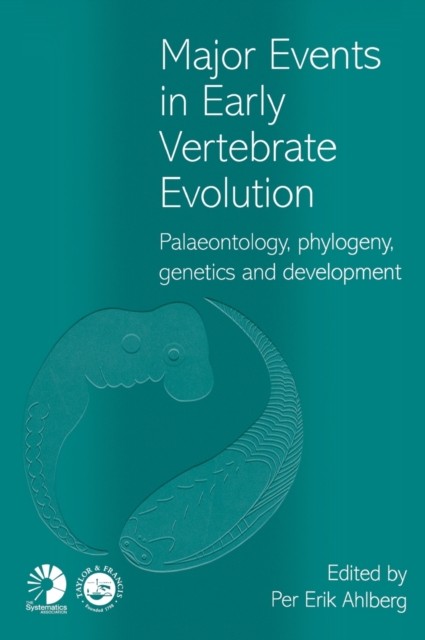 Major Events in Early Vertebrate Evolution, Hardback Book