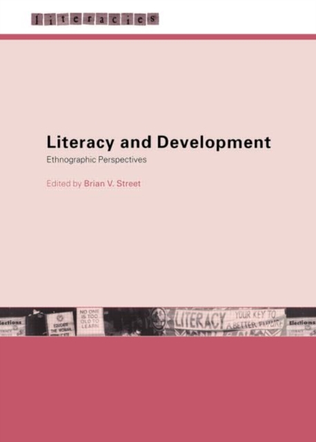 Literacy and Development : Ethnographic Perspectives, Hardback Book