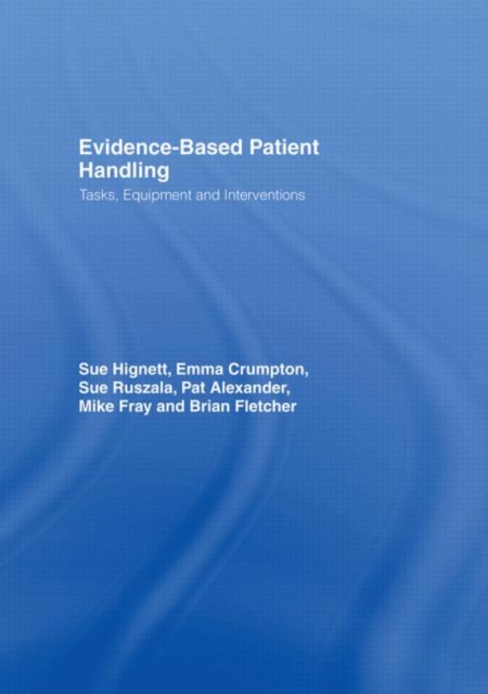 Evidence-Based Patient Handling : Techniques and Equipment, Hardback Book