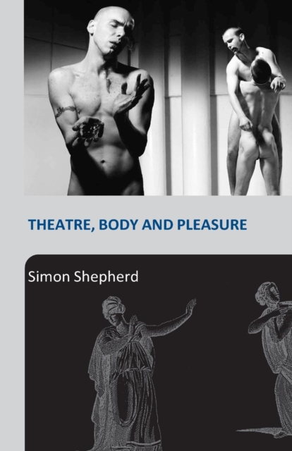 Theatre, Body and Pleasure, Paperback / softback Book