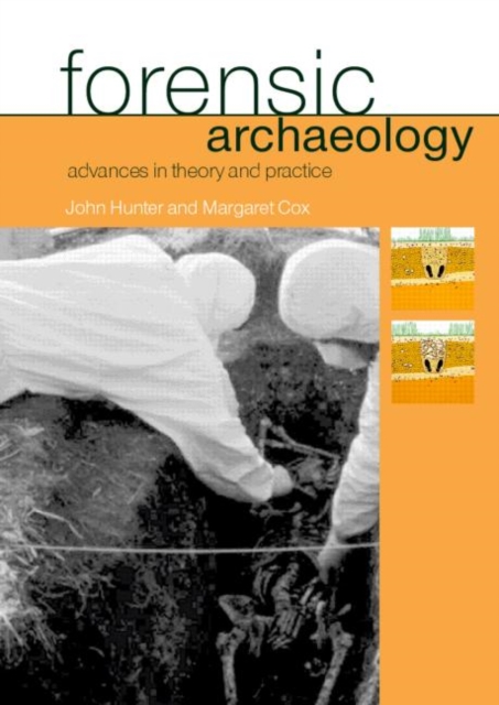 Forensic Archaeology : Advances in Theory and Practice, Paperback / softback Book