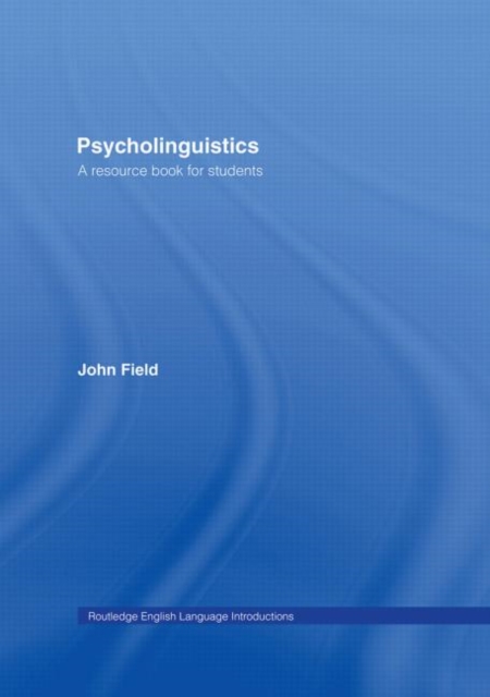 Psycholinguistics : A Resource Book for Students, Hardback Book
