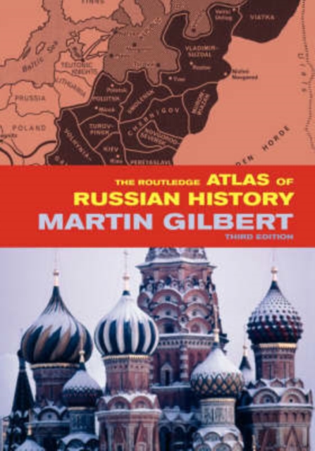 The Routledge Atlas of Russian History : From 800 BC to the Present Day, Hardback Book
