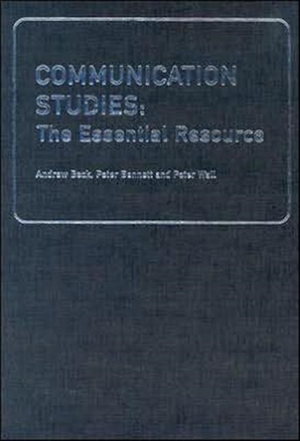 Communication Studies : The Essential Resource, Hardback Book