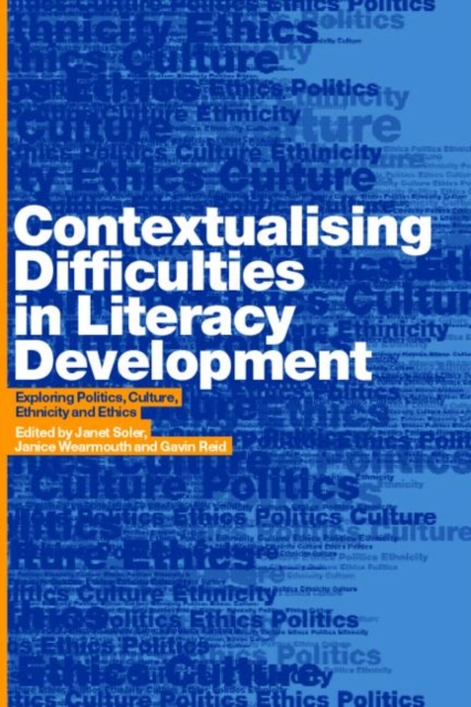 Contextualising Difficulties in Literacy Development : Exploring Politics, Culture, Ethnicity and Ethics, Paperback / softback Book