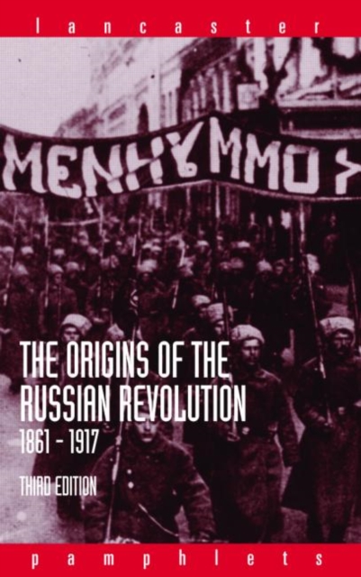 The Origins of the Russian Revolution, 1861-1917, Paperback / softback Book
