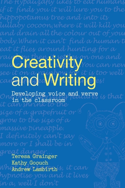 Creativity and Writing : Developing Voice and Verve in the Classroom, Paperback / softback Book