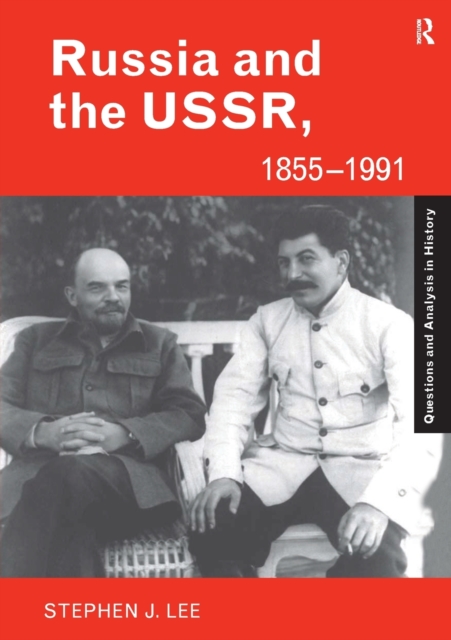 Russia and the USSR, 1855-1991 : Autocracy and Dictatorship, Paperback / softback Book