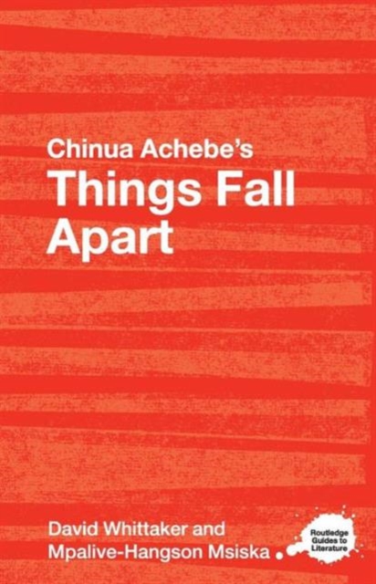 Chinua Achebe's Things Fall Apart : A Routledge Study Guide, Paperback / softback Book