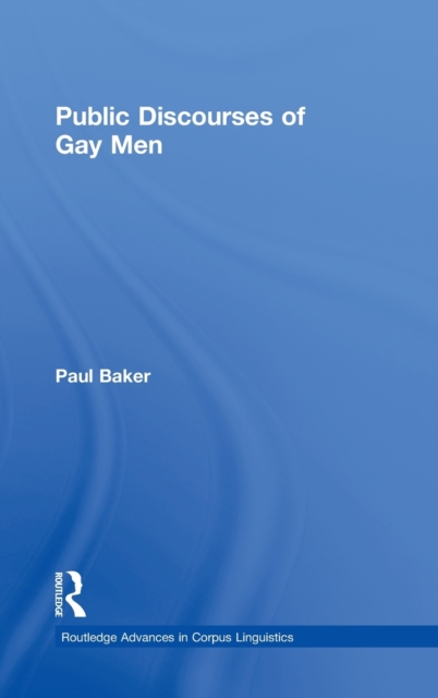 Public Discourses of Gay Men, Hardback Book
