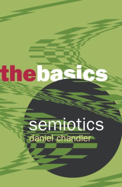 Semiotics: The Basics, Paperback Book