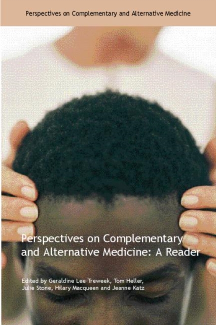 Perspectives on Complementary and Alternative Medicine: A Reader, Paperback / softback Book