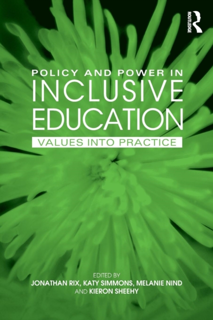 Policy and Power in Inclusive Education : Values into practice, Paperback / softback Book