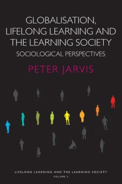 Globalization, Lifelong Learning and the Learning Society : Sociological Perspectives, Paperback / softback Book