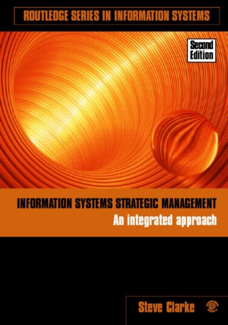 Information Systems Strategic Management : An Integrated Approach, Paperback / softback Book