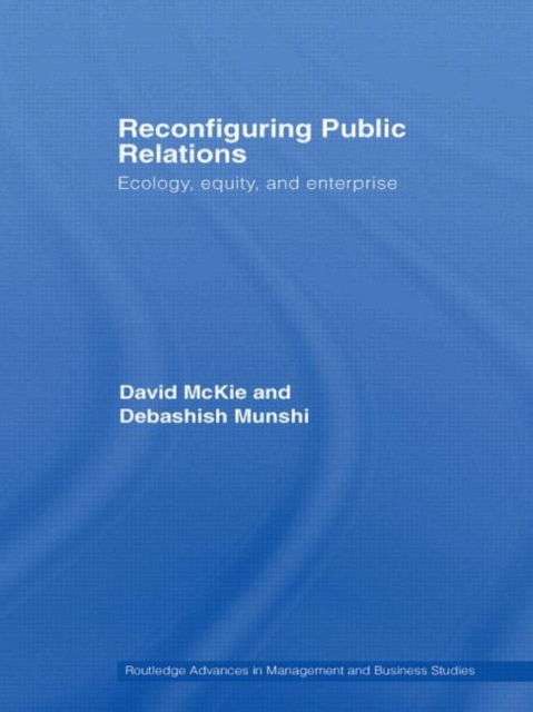 Reconfiguring Public Relations : Ecology, Equity and Enterprise, Hardback Book