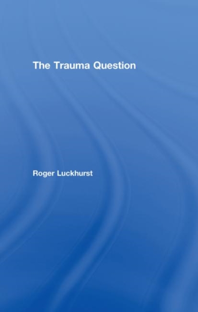 The Trauma Question, Hardback Book
