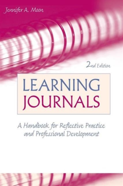Learning Journals : A Handbook for Reflective Practice and Professional Development, Paperback / softback Book