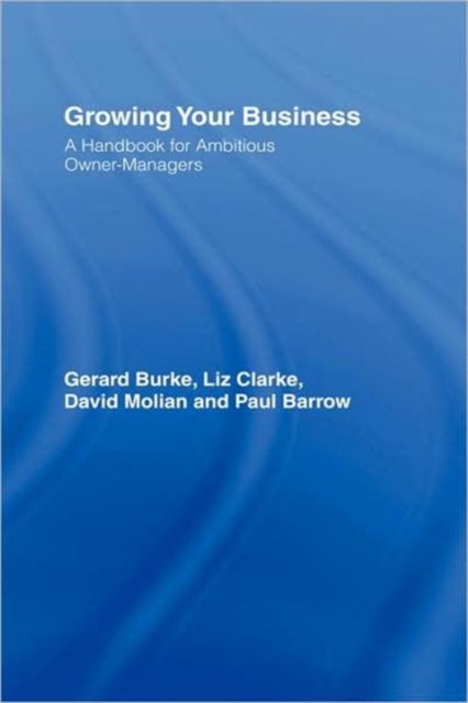 Growing your Business : A Handbook for Ambitious Owner-Managers, Hardback Book