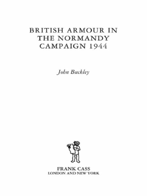 British Armour in the Normandy Campaign, Paperback / softback Book